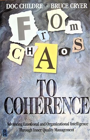 Seller image for From Chaos to Coherence. Advancing Emotional and Organizational Intelligence Through Inner Quality Management for sale by Ken Jackson