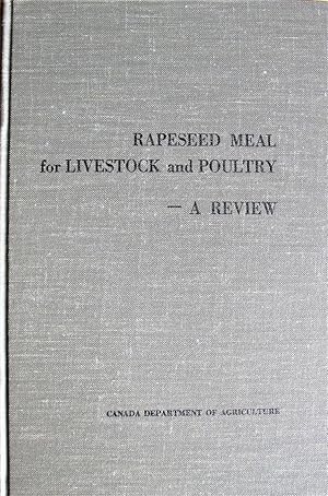 Rapeseed Meal for Livestock and Poultry- A Review