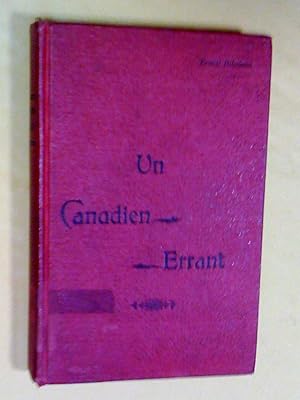 Seller image for Un Canadien errant. Lettres parisiennes - Croquis canadiens, chroniques, voyages et fantaisies for sale by Claudine Bouvier