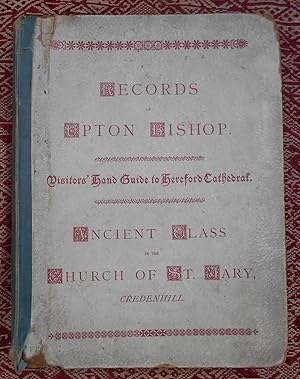 Records,Historical and Antiquarian of the Parish of Upton Bishop,Herefordshire