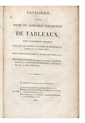 Catalogue d'une riche et agréable Collection de Tableaux, Et la vente.le lundi 26, mardi 27, et m...