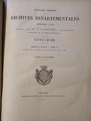 Inventaire sommaire des archives départementales antérieures à 1790 Côte d or Archives civiles Sé...