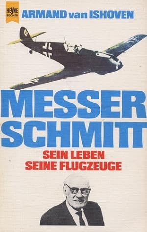 Bild des Verkufers fr Messerschmitt, Sein Leben - seine Flugzeuge zum Verkauf von Antiquariat Lindbergh