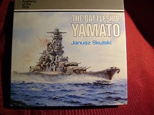 Seller image for The Battleship Yamato. Anatomy of the Ship. for sale by BookMine