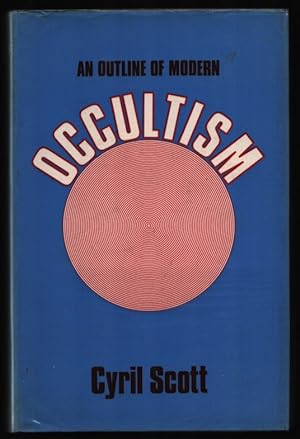 An Outline of Modern Occultism.
