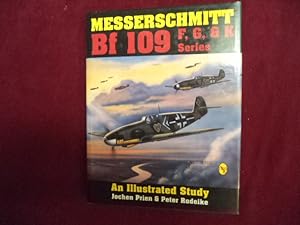 Seller image for Messerschmitt Bf 109. F, G, & K Series. An Illustrated Study. for sale by BookMine