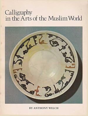 Bild des Verkufers fr Calligraphy in the Arts of the Muslim World zum Verkauf von Heights Catalogues, Books, Comics