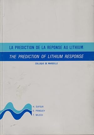 Seller image for La Prdiction de la rponse au lithium = the prediction of lithium response colloque de l'volution psychiatrique, Marseille 2-3 juin 1980 for sale by PRISCA