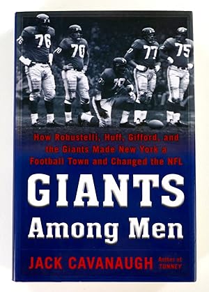 Seller image for Giants Among Men: How Robustelli, Huff, Gifford, and the Giants Made New York a Football Town and Changed the NFL for sale by Black Falcon Books