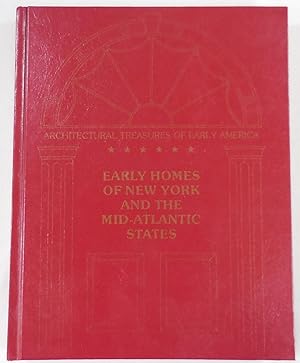 Bild des Verkufers fr Early Homes of New York and the Mid-Atlantic States. Architectural Treasures of Early America zum Verkauf von Resource Books, LLC