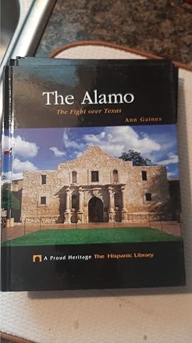 Immagine del venditore per The Alamo: The Fight over Texas (Proud Heritage-The Hispanic Library) venduto da Darby Jones