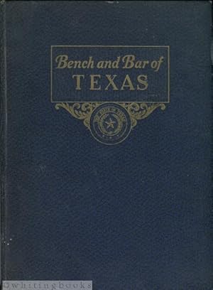 The Bench and Bar of Texas: A Pictorial and Biographical Directory of the Members of the Bench an...