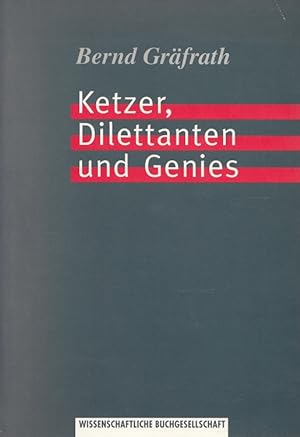 Bild des Verkufers fr Ketzer, Dilettanten und Genies : Grenzgnger der Philosophie. zum Verkauf von Versandantiquariat Nussbaum
