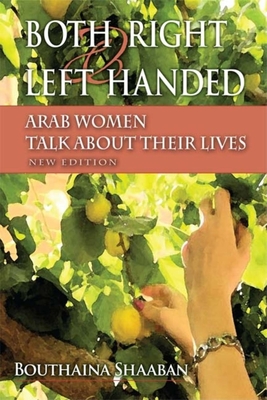 Seller image for Both Right and Left Handed: Arab Women Talk about Their Lives (Paperback or Softback) for sale by BargainBookStores