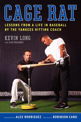 Seller image for Cage Rat: Lessons from a Life in Baseball by the Yankees Hitting Coach (Paperback or Softback) for sale by BargainBookStores