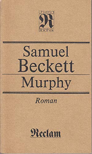 Imagen del vendedor de Murphy : Roman ; [aus dem Englischen]. [bers. von Elmar Tophoven] / Reclams Universal-Bibliothek ; Bd. 1327 : Belletristik a la venta por Antiquariat Buchhandel Daniel Viertel