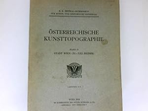 Österreichische Kunsttopographie : Band II. Stadt Wien (XI.-XXI. Bezirk). Mit archäolog. Beitr. v...