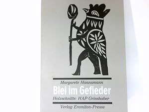 Blei im Gefieder : Ein Paris-Gedicht = Du plomb dans le plumage. Übers. von Henry Fagne. Mit Holz...