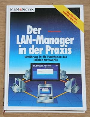 Der LAN-Manager in der Praxis. Einführung in die Funktionen des lokalen Netzwerks.