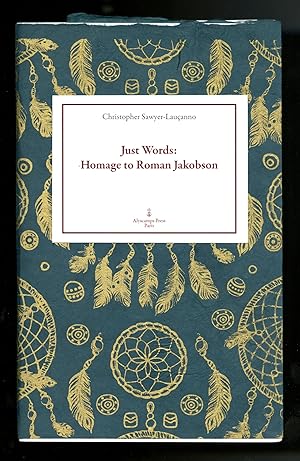 Bild des Verkufers fr Just words: homage to Roman Jakobson. Preface by John High. Translated by Francis Pruitt. Edited by Karl Orend zum Verkauf von Laurence McGilvery, ABAA/ILAB