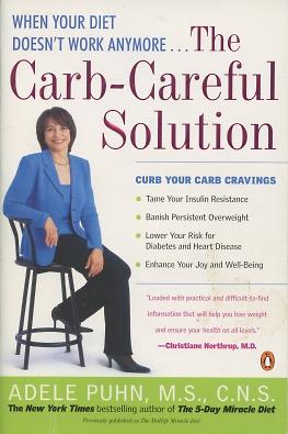 Seller image for The Carb-Careful Solution: When Your Diet Doesn't Work Anymore . . . for sale by Kenneth A. Himber