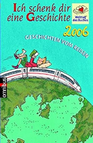 Bild des Verkufers fr Ich schenk dir eine Geschichte 2006, Welttag des Buches zum Verkauf von Gabis Bcherlager