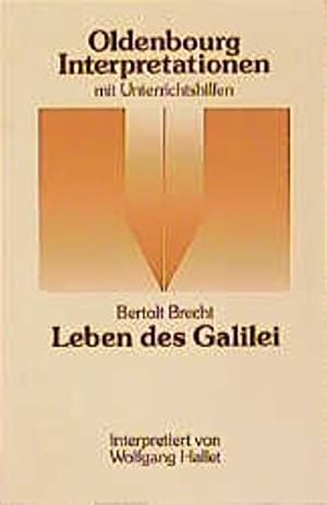 Bild des Verkufers fr Bertolt Brecht: Leben des Galilei. Oldenbourg Interpretationen mit Unterrichtshilfen. Bd 51. zum Verkauf von Gabis Bcherlager