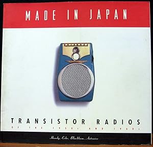 Seller image for MADE IN JAPAN. Transistor Radios of the 1950s and 1960s. for sale by The Antique Bookshop & Curios (ANZAAB)