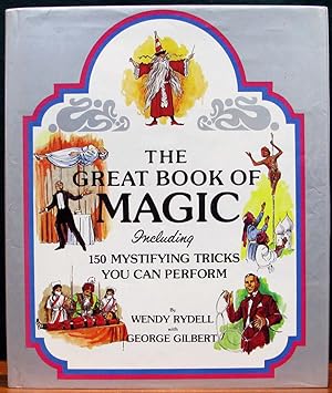 Seller image for THE GREAT BOOK OF MAGIC. Including 150 mystifying tricks you can perform. for sale by The Antique Bookshop & Curios (ANZAAB)