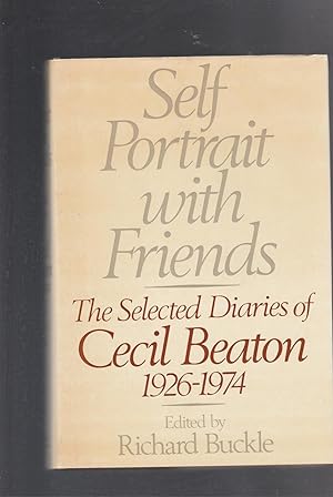 Seller image for SELF PORTRAIT WITH FRIENDS. The Selected Diaries of Cecil Beaton 1926-1974 for sale by BOOK NOW