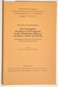 Seller image for Drei Frauengrber der jngeren Merowingerzeit in den irofrnkischen Klstern von Jouarre, Chelles und Nivelles. - Archologisch-historische berlieferung und geistiger Hintergrund. for sale by BuchKunst-Usedom / Kunsthalle