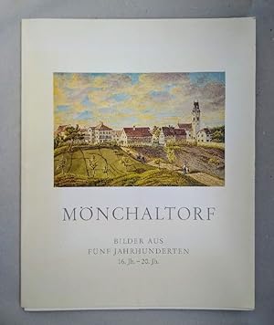 Mönchaltorf - Bilder aus fünf Jahrhunderten.
