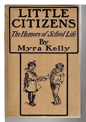 Seller image for LITTLE CITIZENS: The Humours of School Life. for sale by Bookfever, IOBA  (Volk & Iiams)