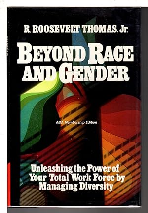 Immagine del venditore per BEYOND RACE AND GENDER: Unleashing the Power of Your Total Workforce by Managing Diversity. venduto da Bookfever, IOBA  (Volk & Iiams)