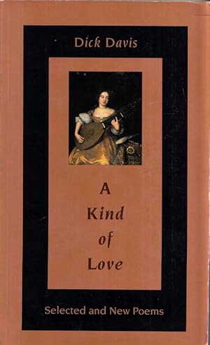 Bild des Verkufers fr A Kind of Love. Selected and New Poems zum Verkauf von Adelaide Booksellers