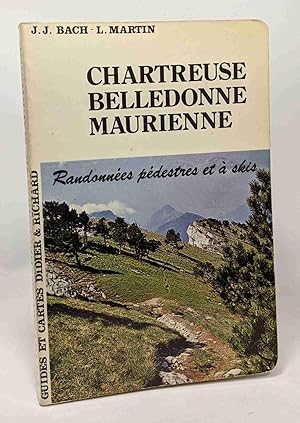Bild des Verkufers fr Chartreuse Belledonne Maurienne - randonnes pdestre et  skis zum Verkauf von crealivres