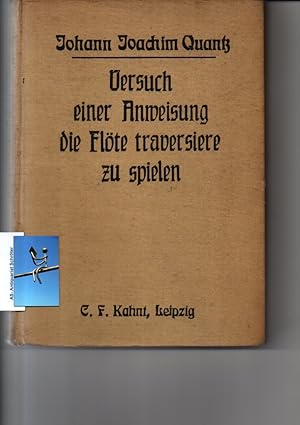 Bild des Verkufers fr Versuch einer Anweisung die Flte traversiere zu spielen. Kritisch revidierter Neudruck nach dem Original Berlin 1752. zum Verkauf von Antiquariat Schrter -Uta-Janine Strmer