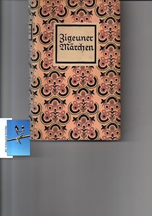 Zigeuner Märchen. Mit zwei Tafeln. Reihe: Die Märchen der Weltliteratur. Herausgeber: von der Ley...
