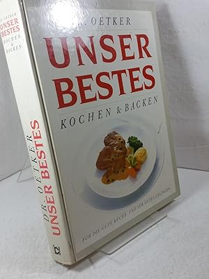 Unser Bestes Dr. Oetker : Kochen & Backen / [Fotogr. Michael Somoroff . Rezeptentwicklung Corneli...