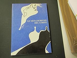 Immagine del venditore per Le metamorfosi del corpo. a cura di Guadagnini Walter. Mazzotta. 1996 - I venduto da Amarcord libri