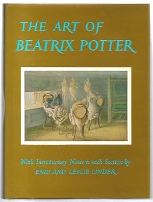 Imagen del vendedor de The Art of Beatrix Potter. With an Appreciation by Anne Carroll Moore and Notes to each Section by Enid and Leslie Linder. a la venta por City Basement Books