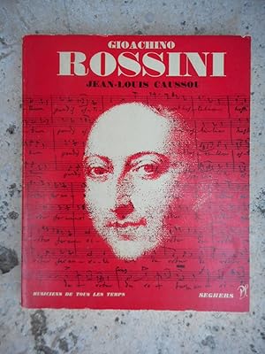 Image du vendeur pour Gioachino Rossini - L'homme et son oeuvre, catalogue des oeuvres, discographie mis en vente par Frederic Delbos