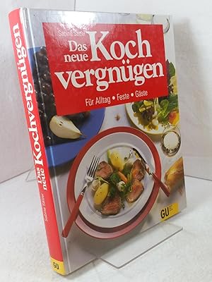 Das neue Kochvergnügen : für Alltag, Feste, Gäste. Fotos: Foodfotografie Eising. Sabine Sälzer. C...