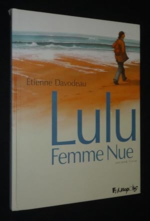 Imagen del vendedor de Lulu Femme Nue, second livre a la venta por Abraxas-libris