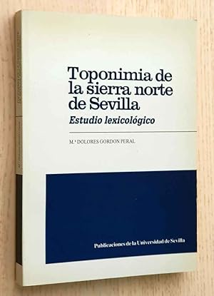 TOPONIMIA DE LA SIERRA NORTE DE SEVILLA. Estudio lexicológico