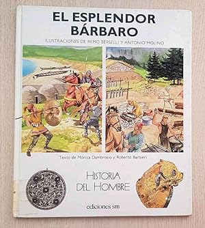 Seller image for EL ESPLENDOR BRBARO (Col. Historia del hombre, 7) for sale by MINTAKA Libros