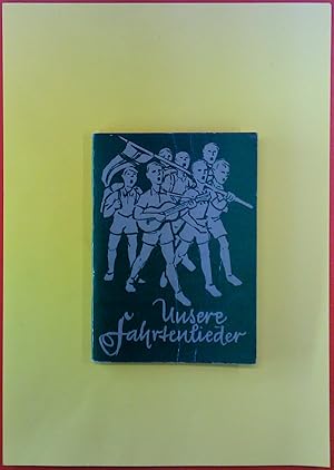 Seller image for Unsere Fahrtenlieder 8.Auflage. Aus der Reihe: Unser kleines Liederbuch for sale by biblion2