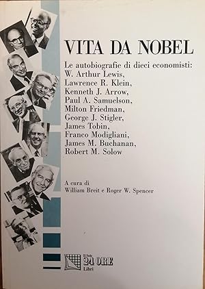 Immagine del venditore per VITA DA NOBEL: LE AUTOBIOGRAFIE DI 10 ECONOMISTI venduto da libreria minerva