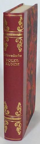 Schwedische Volkskunde. Quelle, Forschung, Ergebnisse. Festschrift für Sigfrid Svensson zum sechz...