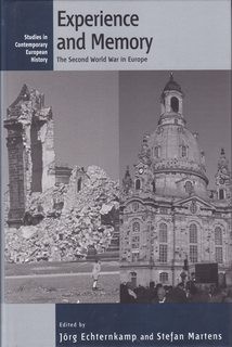 Experience and Memory: The Second World War in Europe (Contemporary European History)